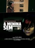 A Menina Sem Qualidades 2013 film nackten szenen
