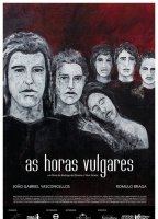 As Horas Vulgares 2011 film nackten szenen