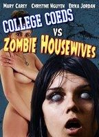 College Coeds Vs Zombie Housewives 2015 film nackten szenen