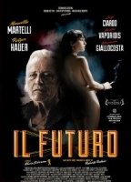 Il Futuro 2013 film nackten szenen