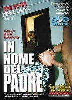 Incesti Italiani 1 - In Nome del Padre 2002 film nackten szenen