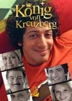 König von Kreuzberg 2005 - present film nackten szenen
