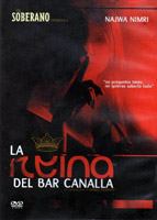 La reina del bar Canalla 2003 film nackten szenen