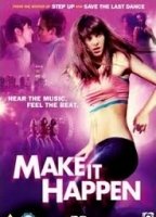 Make It Happen 2008 film nackten szenen