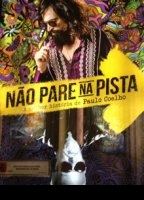 Não Pare na Pista - A Melhor História de Paulo Coelho 2014 film nackten szenen