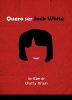Quero Ser Jack White (2004) Nacktszenen