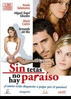 Sin Tetas no hay Paraiso 2008 film nackten szenen