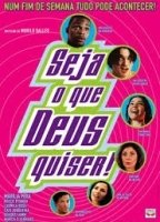 Seja o Que Deus Quiser 2002 film nackten szenen