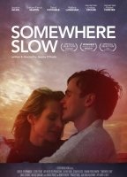 Somewhere Slow (2013) Nacktszenen