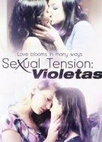 Sexual Tension 2: Violetas (2013) 2013 film nackten szenen