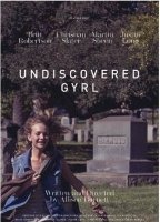 Undiscovered Gyrl 2014 film nackten szenen