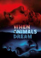 When Animals Dream 2014 film nackten szenen