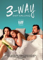 3-Way (Not Calling) 2016 film nackten szenen