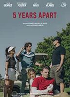 5 Years Apart 2019 film nackten szenen