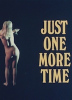 Just One More Time 1974 film nackten szenen