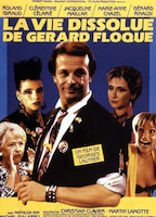 La Vie dissolue de Gérard Floque (1986) Nacktszenen