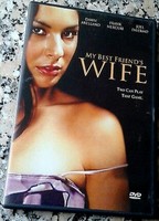 My Best Friend's Wife 2005 film nackten szenen