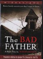 The Bad Father 2002 film nackten szenen