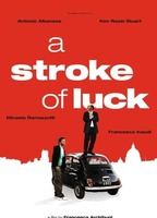 A Stroke Of Luck (2009) Nacktszenen