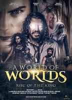 A World of Worlds: Rise of the King 2021 film nackten szenen