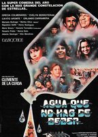 Agua que no has de beber 1984 film nackten szenen