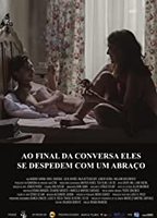 Ao Final Da Conversa, Eles Se Despedem Com Um Abraço 2017 film nackten szenen