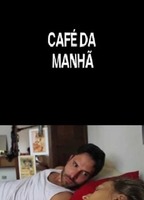 Café da Manhã 2012 film nackten szenen