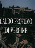 Caldo profumo di vergine 1981 film nackten szenen