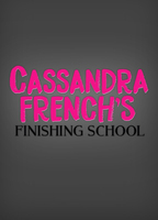 Cassandra French's Finishing School 2017 film nackten szenen
