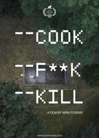 Cook F**k Kill 2019 film nackten szenen