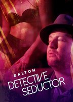 Dalton: Detective seductor 2013 film nackten szenen