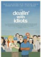Dealin With Idiots 2013 film nackten szenen