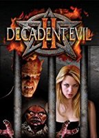 Decadent Evil II 2007 film nackten szenen