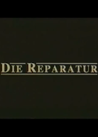 Die Reparatur (1993) Nacktszenen