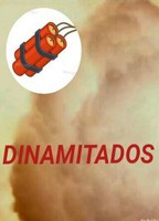 Dinamitados (2004) Nacktszenen