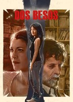 Dos besos (2015) Nacktszenen