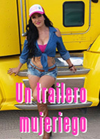 Un trailero mujeriego (2014) Nacktszenen