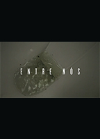Entre Nós (II) (2015) Nacktszenen