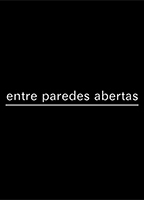 Entre Paredes Abertas (2013) Nacktszenen