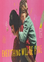 Everything Will Be Fine 2021 film nackten szenen