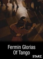Fermín, glorias del tango 2014 film nackten szenen