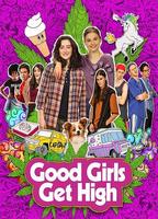 Good Girls Get High 2018 film nackten szenen