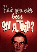 Have You Ever Been on a Trip? 1970 film nackten szenen