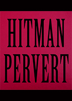 Hitman Pervert 2016 film nackten szenen