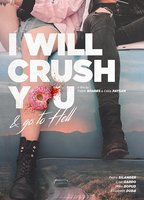 I Will Crush You and Go to Hell 2016 film nackten szenen
