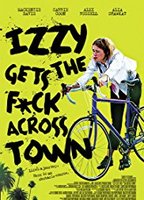 Izzy Gets the Fuck Across Town 2017 film nackten szenen