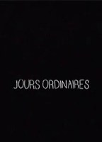 Jours ordinaires (2009) Nacktszenen