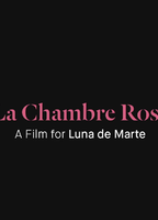 La Chambre Rose (Fashion Film) 2017 film nackten szenen