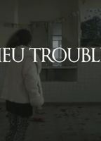 Lieu Trouble (short film) (2015) Nacktszenen