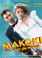 Makoki: Un Amor de Muerte 2019 film nackten szenen